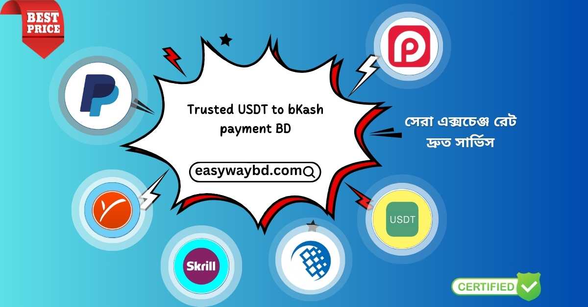 Trusted USDT to bKash Payment BD | Easy Way BD Exchange