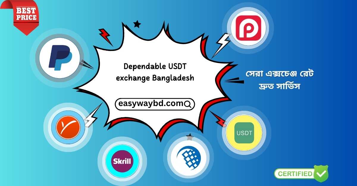 Dependable USDT Exchange in Bangladesh – Easy Way BD
