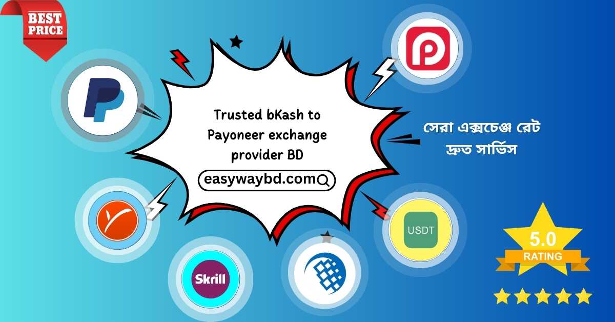 Trusted bKash to Payoneer Exchange Provider BD